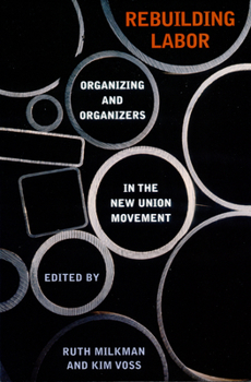 Paperback Rebuilding Labor: Organizing and Organizers in the New Union Movement Book