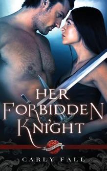 Her Forbidden Knight - Book #3 of the Saint's Grove