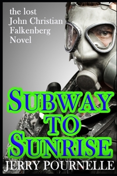 Paperback Subway to Sunrise: Captain John Christian Falkenberg recreates Society following Nuclear War Book