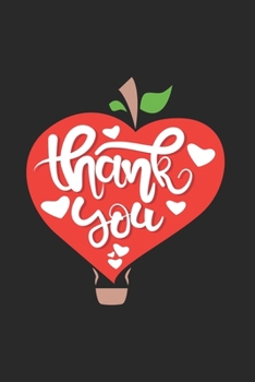 Paperback Thank You: Teacher Journal Notebook Gift for taking notes in school 120 Pages / 6x9" Teacher Appreciation Book