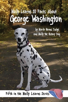Hardcover Molly Learns 10 Facts about George Washington Book