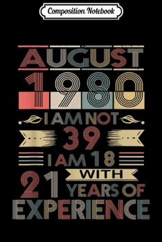 Composition Notebook: Born in August 1980 Birthday Gifts  Journal/Notebook Blank Lined Ruled 6x9 100 Pages