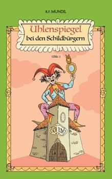 Uhlenspiegel bei den Schildbürgern: Uhle 2 (German Edition)