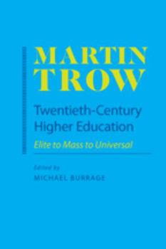 Hardcover Twentieth-Century Higher Education: Elite to Mass to Universal Book