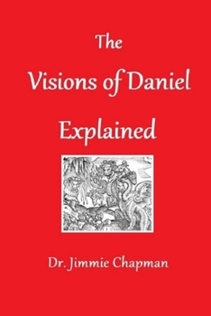 Paperback The Visions of Daniel Explained Book