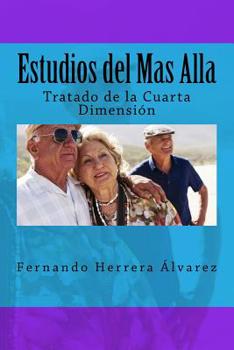 Paperback Estudios del Mas Alla: Tratado de la Cuarta Dimensión [Spanish] Book