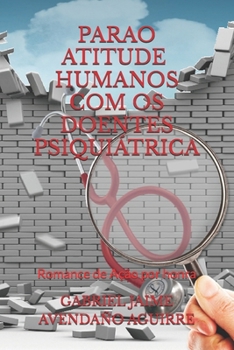 Paperback Parao Atitud Humano Com OS Doentes: Romance de Ação por honra. [Portuguese] Book