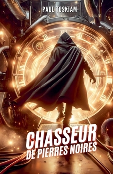 Chasseur de Pierres Noires (French Edition)