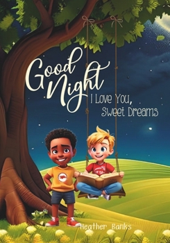 Paperback Good Night, I Love You, Sweet Dreams Book