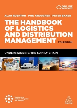Paperback The Handbook of Logistics and Distribution Management: Understanding the Supply Chain Book