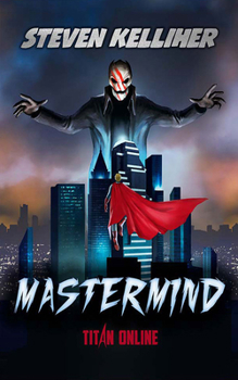 Mastermind - Book #1 of the Titan Online