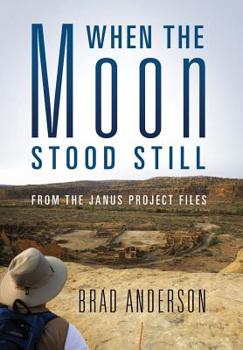 Hardcover When the Moon Stood Still: From the Janus Project Files Book