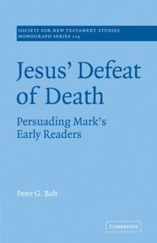 Paperback Jesus' Defeat of Death: Persuading Mark's Early Readers Book