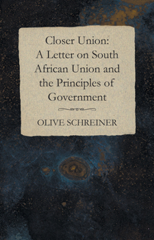 Paperback Closer Union: A Letter on South African Union and the Principles of Government Book