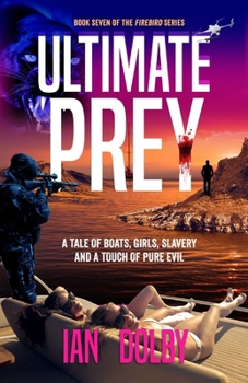 Paperback Ultimate Prey: A Tale of boats, girls, slavery and a touch of pure evil Book