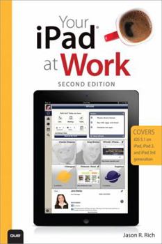 Paperback Your Ipad at Work: Covers Ios 5.1 on Ipad, Ipad2 and Ipad 3rd Generation Book