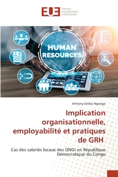 Paperback Implication organisationnelle, employabilité et pratiques de GRH [French] Book