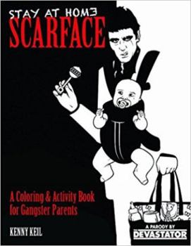 Paperback Stay at Home Scarface: A Coloring & Activity Book for Gangster Parents Book