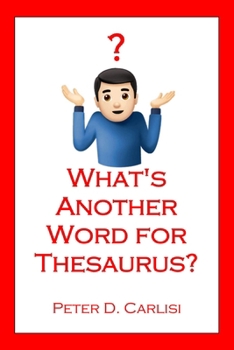 Paperback What's Another Word for Thesaurus? Book
