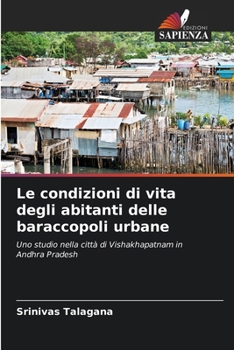 Le condizioni di vita degli abitanti delle baraccopoli urbane