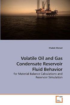 Paperback Volatile Oil and Gas Condensate Reservoir Fluid Behavior Book