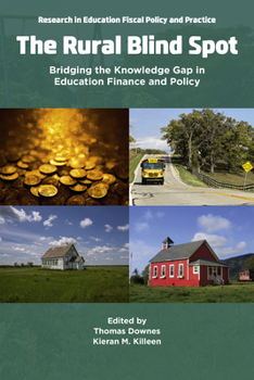 Hardcover The Rural Blind Spot: Bridging the Knowledge Gap in Education Finance and Policy​ Book