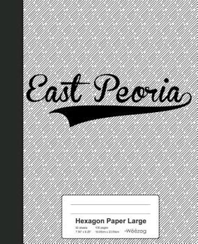 Paperback Hexagon Paper Large: EAST PEORIA Notebook Book