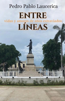 Entre Líneas: vida y amores de años extraviados