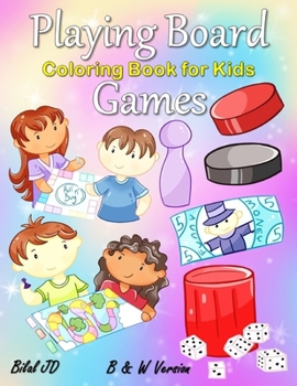 Playing Board Games Coloring Book: Coloring Books For 6 Years Old