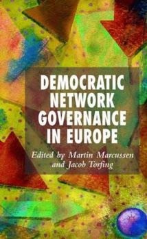 Hardcover Democratic Network Governance in Europe Book