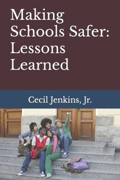Paperback Making Schools Safer: Lessons Learned Book
