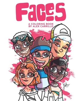 Paperback Faces: A Coloring Book by Alex Carrillo Book