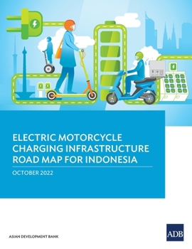 Paperback Electric Motorcycle Charging Infrastructure Road Map for Indonesia Book