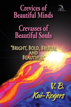 Crevices of Beautiful Minds, Crevasses of Beautiful Souls