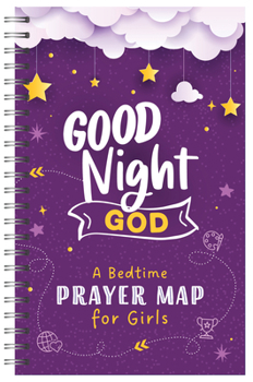 Spiral-bound Good Night, God: A Bedtime Prayer Map for Girls Book