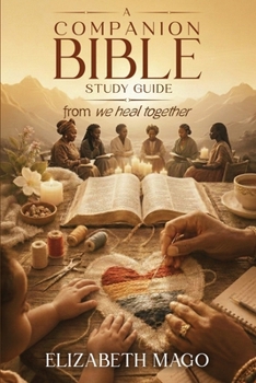 Paperback A Companion Bible Study Guide: From 'We Heal Together' Book
