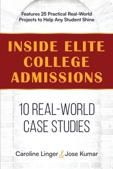 Paperback Inside Elite College Admissions: 10 Real-World Case Studies Book