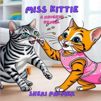 Paperback Miss Kittie: A Naughty Bengal Book