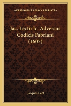 Paperback Jac. Lectii Ic. Adversus Codicis Fabriani (1607) [Latin] Book