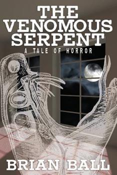 Paperback The Venomous Serpent: A Novel of Horror Book