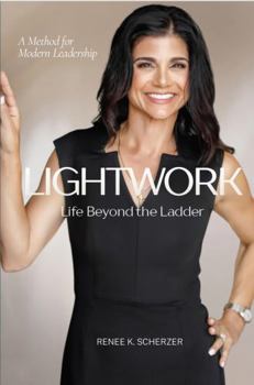 Hardcover LightWork: Life Beyond the Ladder Book