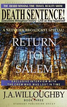 Paperback DEATH SENTENCE! The Award Winning Time Travel Reality Show: Return To Salem - A Network Special Broadcast Book