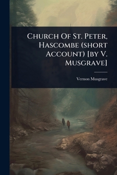 Paperback Church Of St. Peter, Hascombe (short Account) [by V. Musgrave] Book