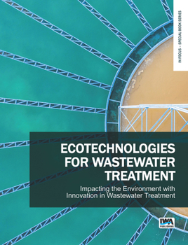 Paperback Ecotechnologies for Wastewater Treatment - Impacting the Environment with Innovation in Wastewater Treatment Book