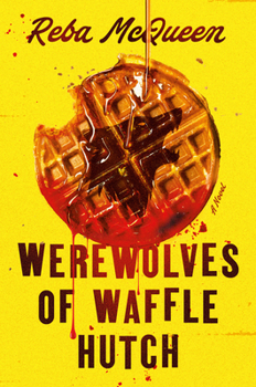 Paperback Werewolves of Waffle Hutch: A Novel Book