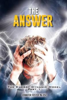 Paperback The Energy Dynamic Model: Part I: The Answer Book