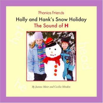 Library Binding Holly and Hank's Snow Holiday: The Sound of H Book