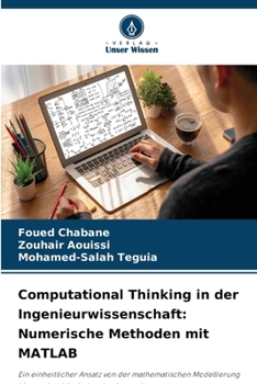 Computational Thinking in der Ingenieurwissenschaft: Numerische Methoden mit MATLAB (German Edition)