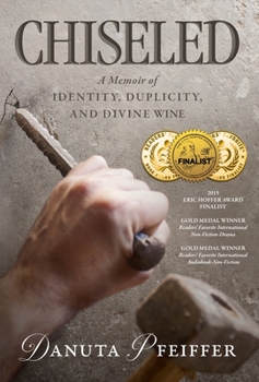 Hardcover Chiseled: A Memoir of Identity, Duplicity, and Divine Wine Book