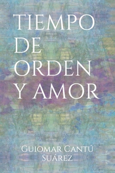 Paperback Tiempo de Orden Y Amor [Spanish] Book